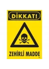 Mey İthalat® Dikkat Zehirli Madde Uyarı Levhası 25x35 KOD:795