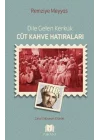 Dile Gelen Kerkük – Cüt Kahve Hatıraları