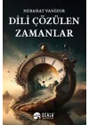 Dili Çözülen Zamanlar
