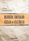 Dilimizde Tartışılan Sözler ve Sözcükler