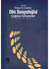 Din Sosyolojisi: Çağdaş Gelişmeler