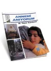 Dinim Serisi 10 - Annemi Anıyorum