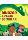 Dinozor Arayan Çocuklar