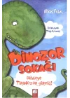 Dinozor Sokağı  Bahçeye Tiranozor Girmiş!