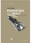Diyalektiğin Dansı  Marx’ın Yönteminde Adımlar