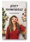 Diyet Yapmıyoruz