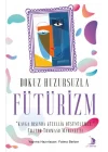 Dokuz Huzursuzla Fütürizm