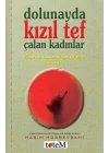 Dolunayda Kızıl Tef Çalan Kadınlar