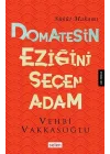 Domatesin Eziğini Seçen Adam