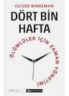 Dört Bin Hafta Ölümlüler İçin Zaman Yönetimi
