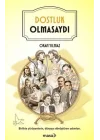 Dostluk Olmasaydı