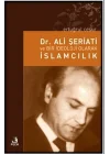 Dr. Ali Şeriati ve Bir İdeoloji Olarak İslamcılık
