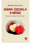Dünya Çocukla Kardeş - Dünya Çocukları Şiir Atlası 1