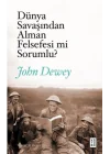 Dünya Savaşından Alman Felsefesi mi Sorumlu?