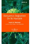 Dünyamızı Değiştiren On İki Hastalık