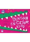 Dünyanın En Cesur Kuşu
