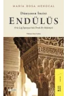 Dünyanın İncisi: Endülüs - Orta Çağ İspanyası’nda Örnek Bir Medeniyet