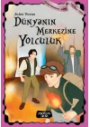 Dünyanın Merkezine Yolculuk