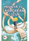 Dünya’yı Kurtaran Çocuk