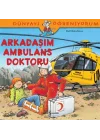 Dünyayı Öğreniyorum - Arkadaşım Ambulans Doktoru
