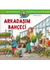Dünyayı Öğreniyorum - Arkadaşım Bahçeci