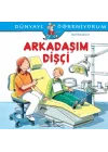 Dünyayı Öğreniyorum - Arkadaşım Dişçi