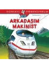 Dünyayı Öğreniyorum - Arkadaşım Makinist