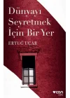 Dünyayı Seyretmek İçin Bir Yer