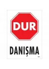 Mey İthalat® Dur Danışma Uyarı Levhası 25x35 KOD:1601