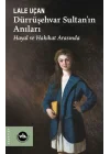 Dürrüşehvar Sultanın Anıları