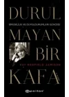 Durulmayan Bir Kafa