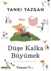 Düşe Kalka Büyümek