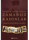 Düşten Düşünceye Zamansız Kadınlar