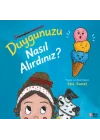 Duygunuzu Nasıl Alırdınız?