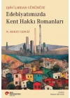 Edebiyatımızda Kent Hakkı Romanları
