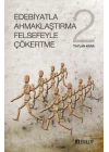 Edebiyatla Ahmaklaştırma Felsefeyle Çökertme 2