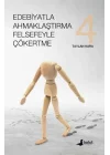 Edebiyatla Ahmaklaştırma Felsefeyle Çökertme 4