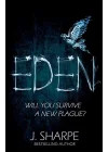Eden: Will you survive a new plague? - a fast paced post-apocalyptic suspense novel