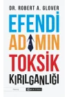 Efendi Adamın Toksik Kırılganlığı