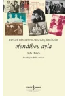 Efendibey Ayla – Devlet Hizmetine Adanmış Bir Ömür