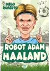 Efsane Futbolcular Robot Adam Haaland