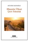 Efsaneler Ülkesi Çin’e Yolculuk