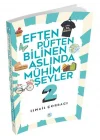 Eften Püften Bilinen Aslında Mühim Şeyler 2