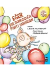 Eğer Bir Domuzcuğa Parti Verirsen