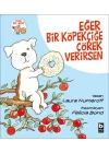 Eğer Bir Köpekçiğe Çörek Verirsen