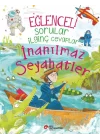 Eğlenceli Sorular İlginç Cevaplar – İnanılmaz Seyahatler