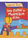 Eğlenceli Tarih - Dahi Fatihin Muhteşem Fethi