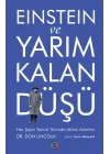 Einstein ve Yarım Kalan Düşü