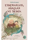Ejderhalar, Ağaçlar ve Dedem