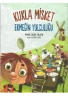 Ekmeğin Yolculuğu - Kukla Misket